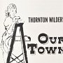 Our Town, couverture programme de théatre, 1960 (non présenté). Collection : Paul Maréchal ; Photographie : Roch Nadeau ; © The Andy Warhol Foundation for the Visual Arts, Inc.